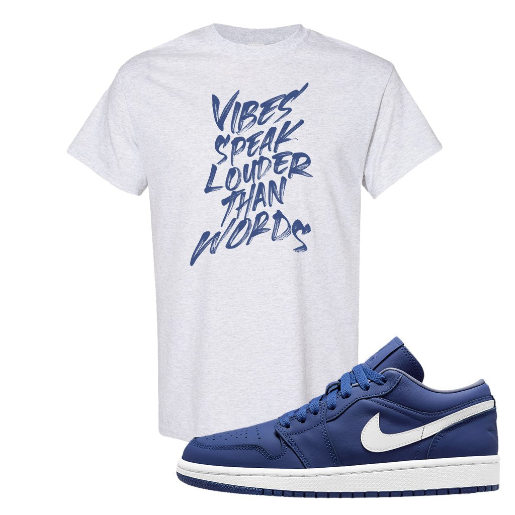 WMNS Dusty Blue Low 1s T Shirt | Vibes Speak Louder Than Words, Ash