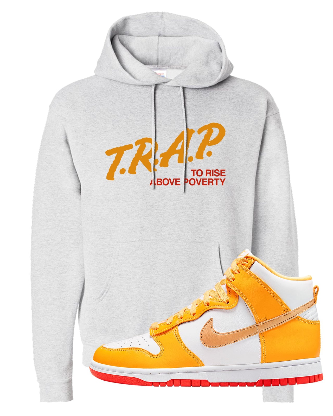 Yellow Gold Orange High Dunks Hoodie | Trap To Rise Above Poverty, Ash