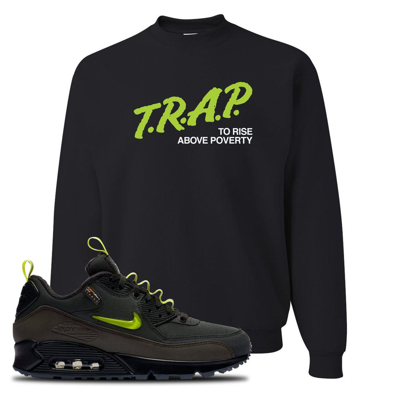 The Basement X Air Max 90 Manchester Trap to Rise Above Poverty Black Sneaker Hook Up Crewneck Sweatshirt