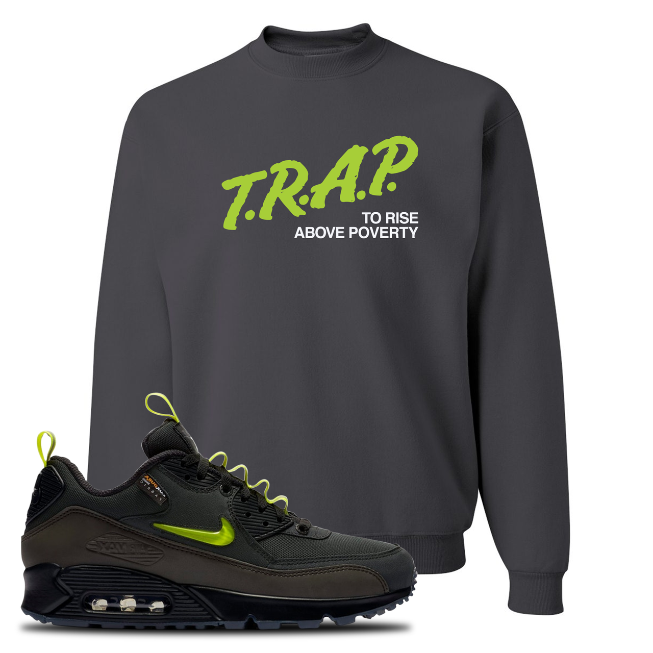 The Basement X Air Max 90 Manchester Trap to Rise Above Poverty Charcoal Gray Sneaker Hook Up Crewneck Sweatshirt