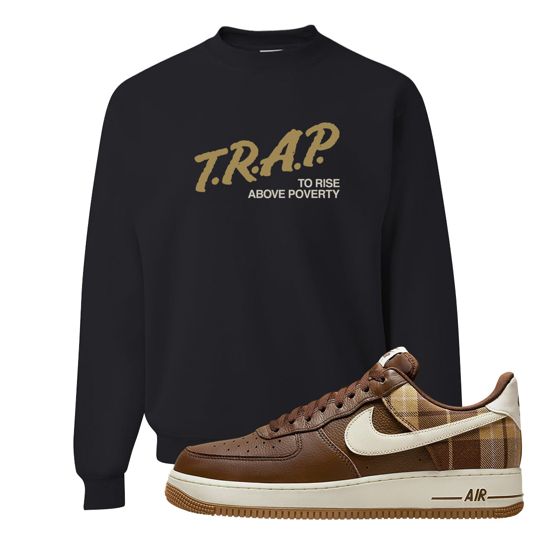 Cacao Colored Plaid AF 1s Crewneck Sweatshirt | Trap To Rise Above Poverty, Black