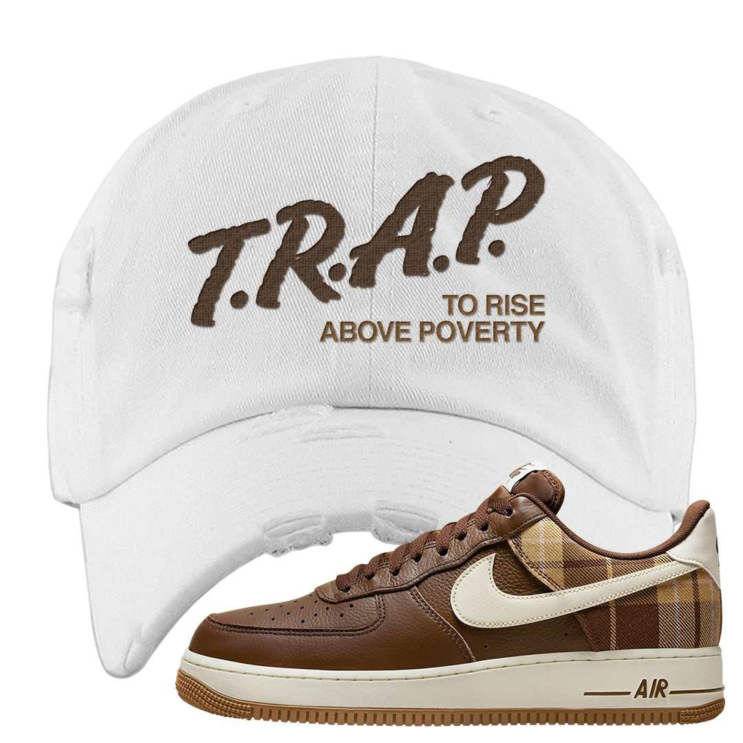 Cacao Colored Plaid AF 1s Distressed Dad Hat | Trap To Rise Above Poverty, White