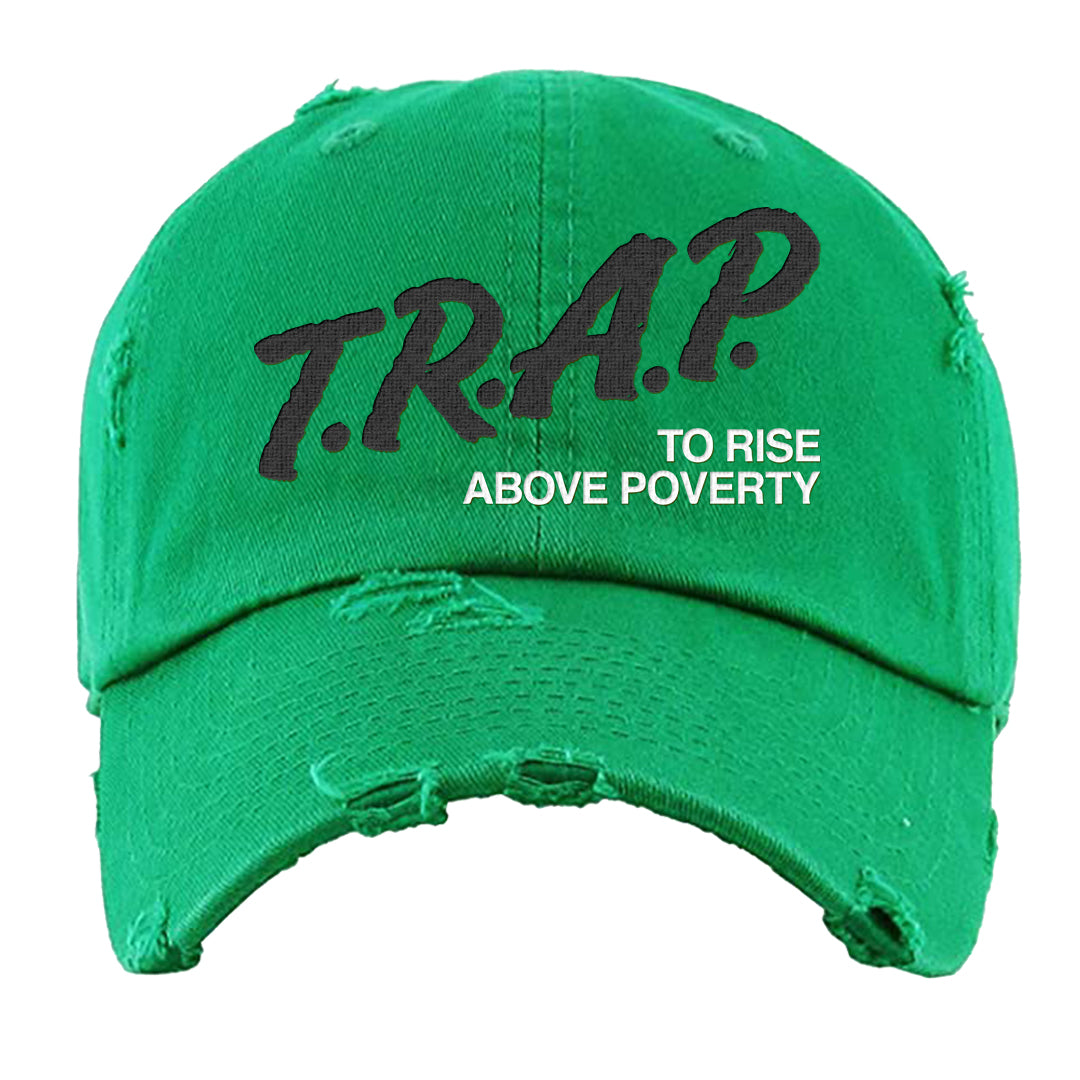 Malachite High AF 1s Distressed Dad Hat | Trap To Rise Above Poverty, Kelly Green