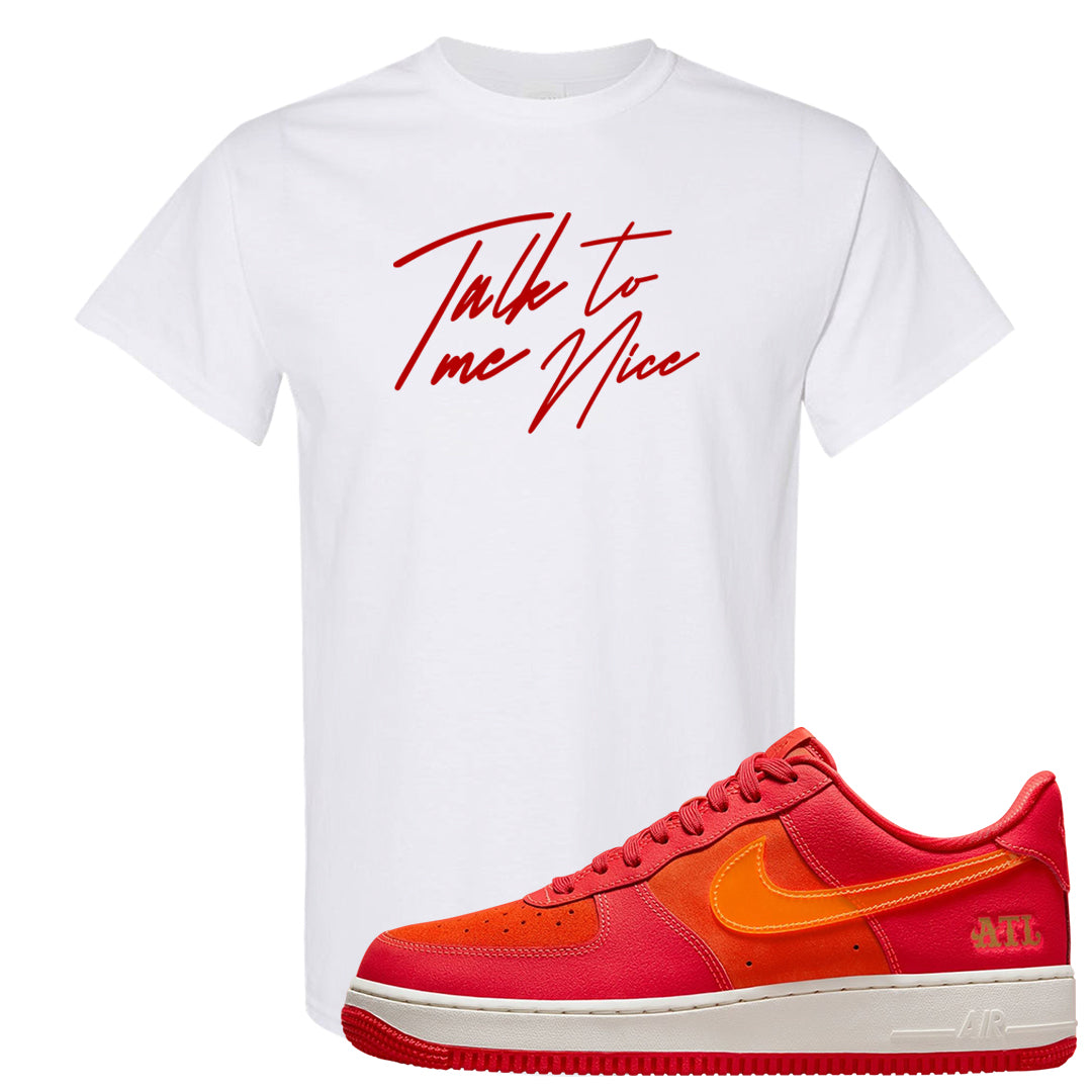 Atlanta Low AF 1s T Shirt | Talk To Me Nice, White