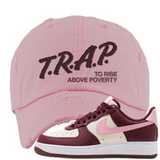Alternate Valentine's Day 2023 Low AF 1s Distressed Dad Hat | Trap To Rise Above Poverty, Light Pink