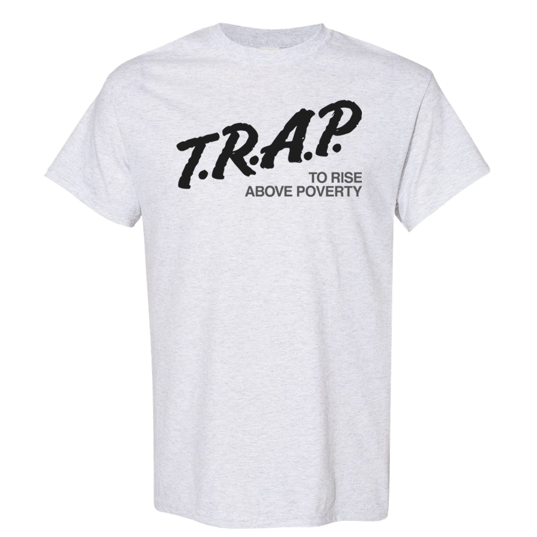 Bronx Origins Low AF 1s T Shirt | Trap To Rise Above Poverty, Ash