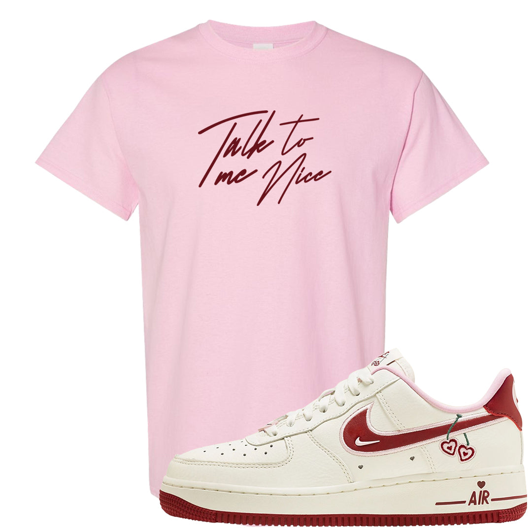 Valentine's Day 2023 Low AF 1s T Shirt | Talk To Me Nice, Light Pink