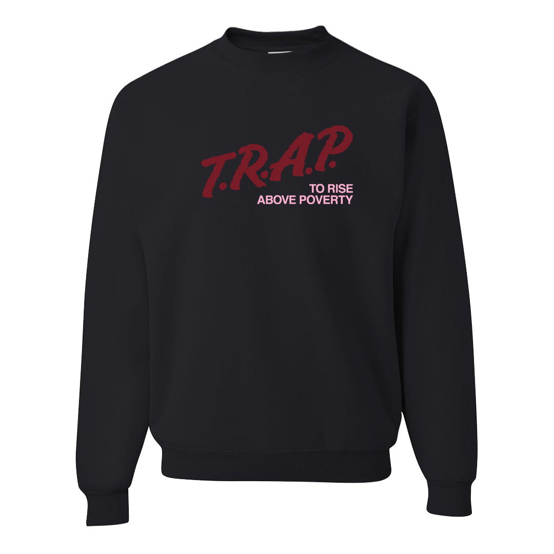 Valentine's Day 2023 Low AF 1s Crewneck Sweatshirt | Trap To Rise Above Poverty, Black