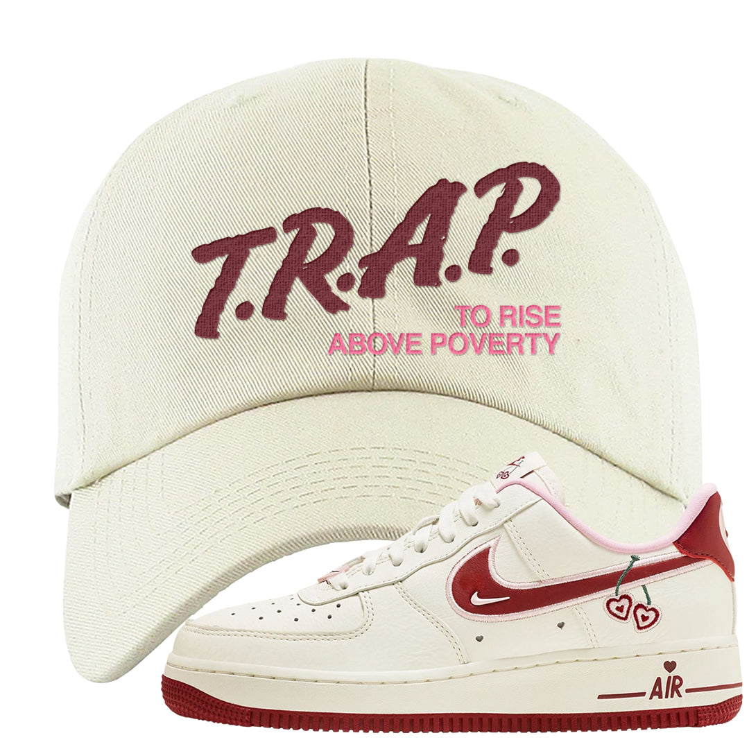 Valentine's Day 2023 Low AF 1s Dad Hat | Trap To Rise Above Poverty, White