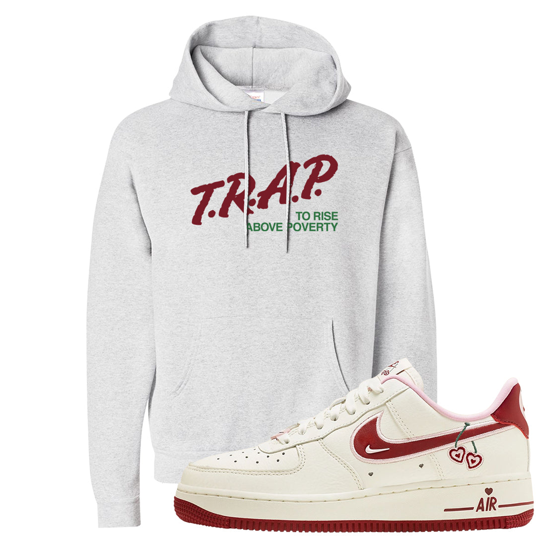 Valentine's Day 2023 Low AF 1s Hoodie | Trap To Rise Above Poverty, Ash