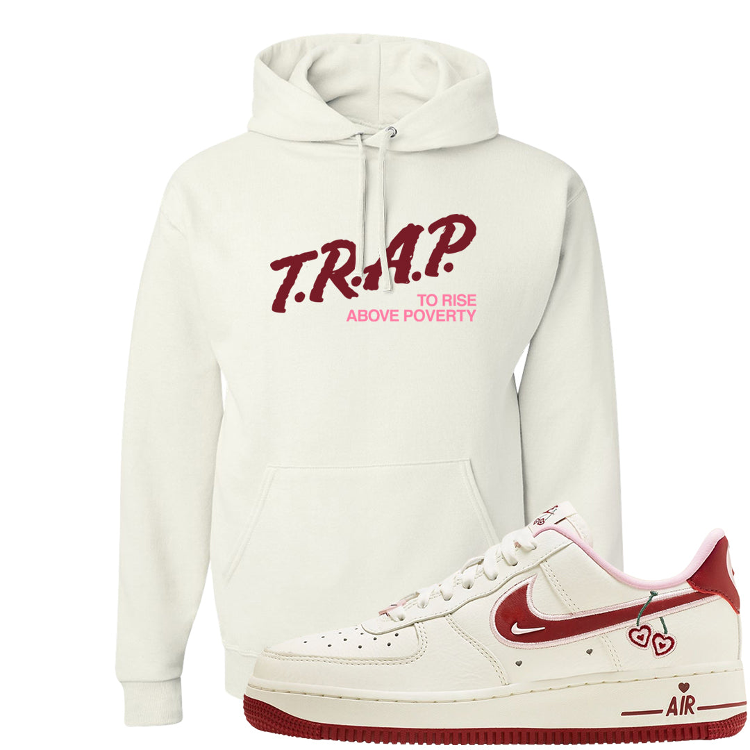 Valentine's Day 2023 Low AF 1s Hoodie | Trap To Rise Above Poverty, White