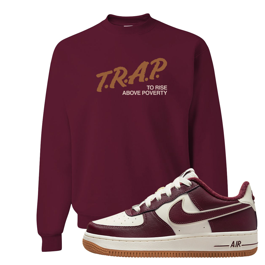 Team Red Gum AF 1s Crewneck Sweatshirt | Trap To Rise Above Poverty, Maroon