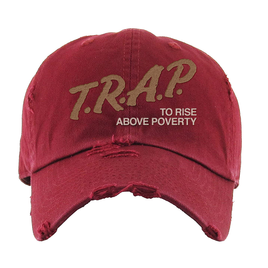 Team Red Gum AF 1s Distressed Dad Hat | Trap To Rise Above Poverty, Maroon