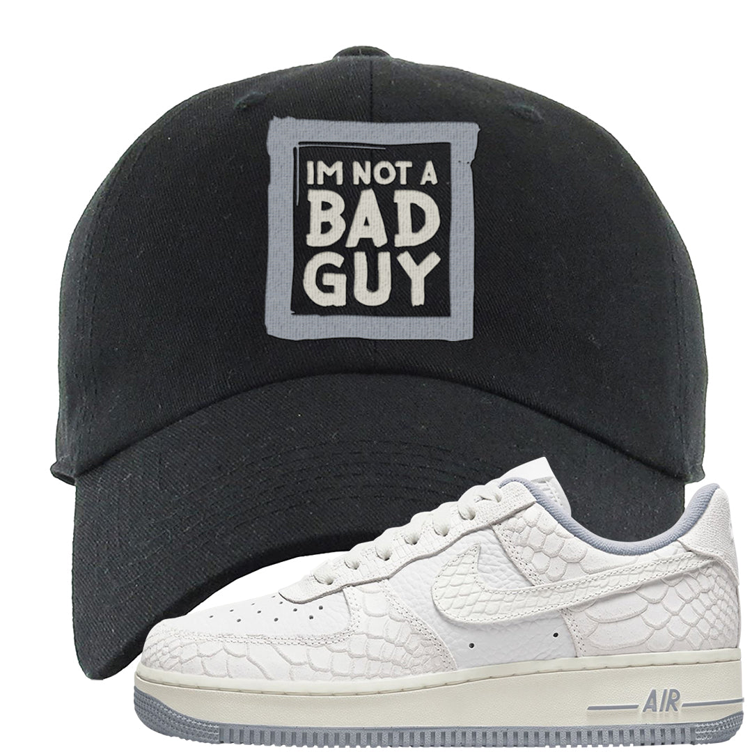 White Python AF 1s Dad Hat | I'm Not A Bad Guy, Black