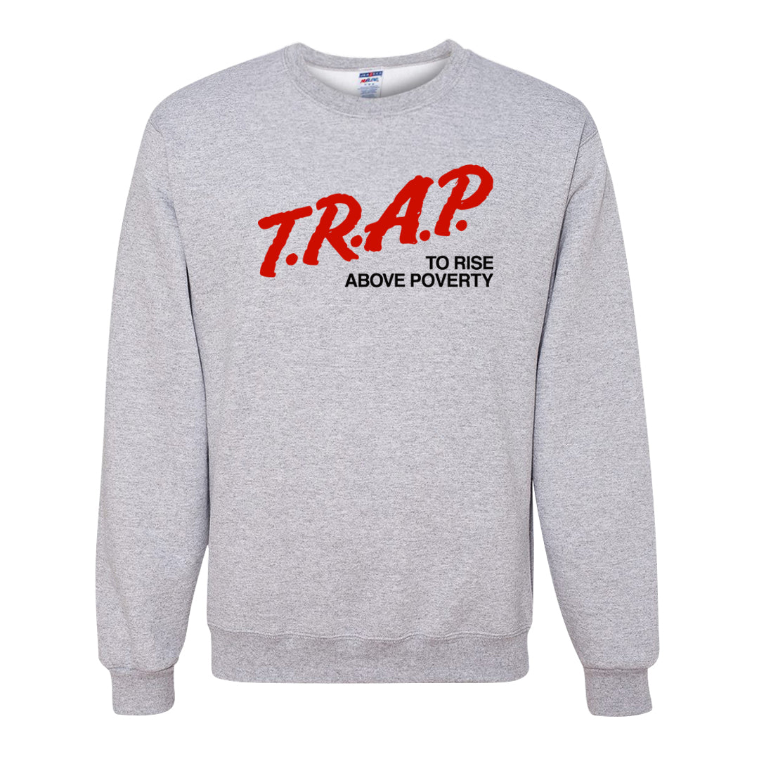 Cherry 11s Crewneck Sweatshirt | Trap To Rise Above Poverty, Ash