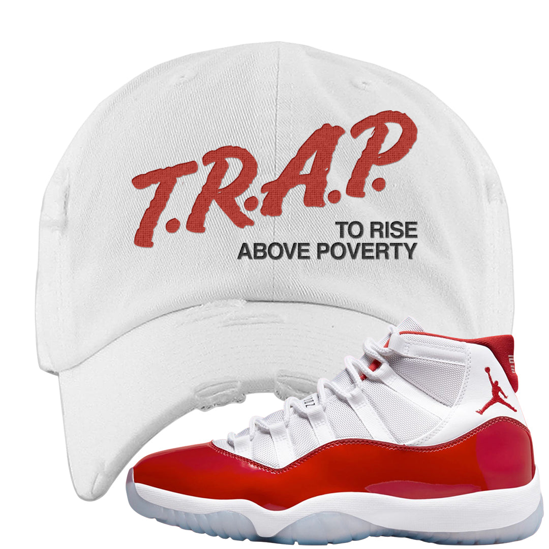 Cherry 11s Distressed Dad Hat | Trap To Rise Above Poverty, White