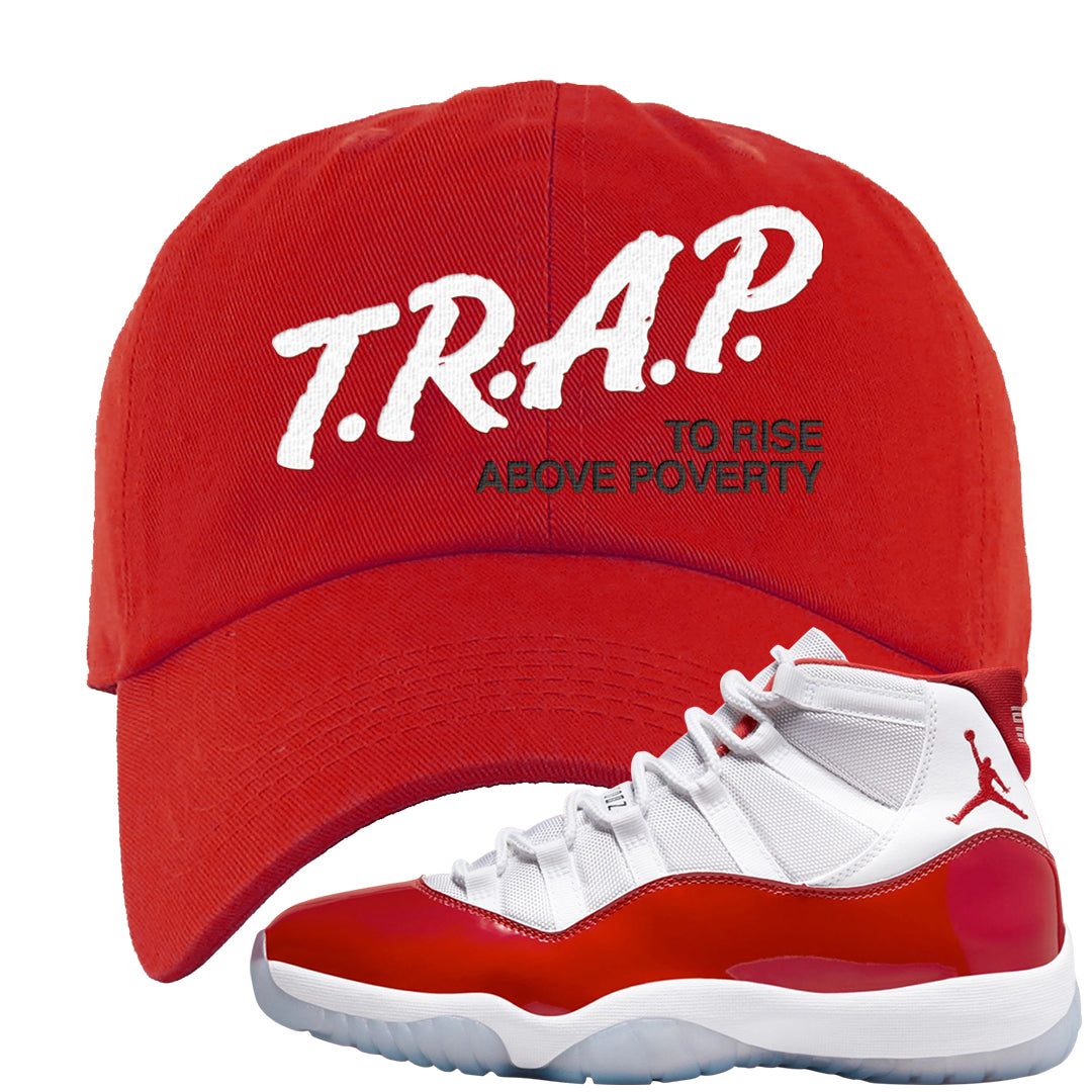 Cherry 11s Dad Hat | Trap To Rise Above Poverty, Red