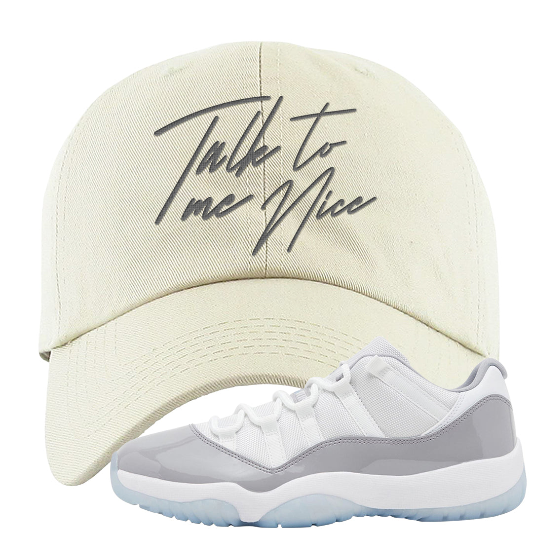 Cement Grey Low 11s Dad Hat | Talk To Me Nice, White