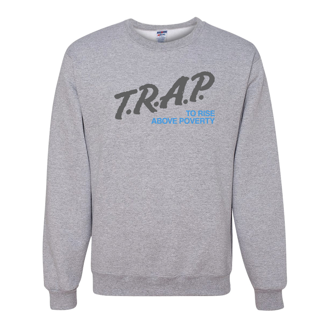 Cement Grey Low 11s Crewneck Sweatshirt | Trap To Rise Above Poverty, Ash