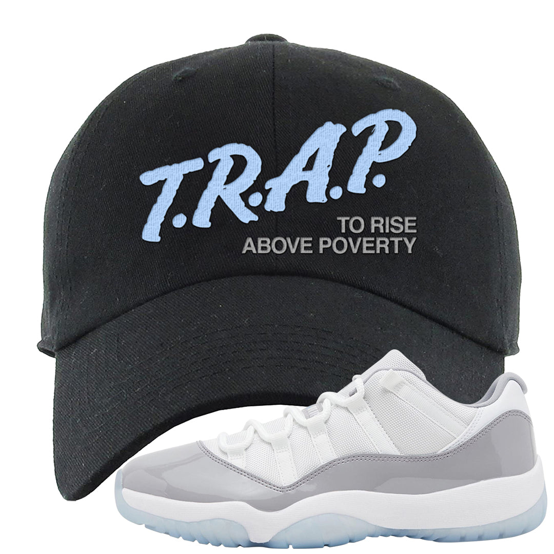 Cement Grey Low 11s Dad Hat | Trap To Rise Above Poverty, Black