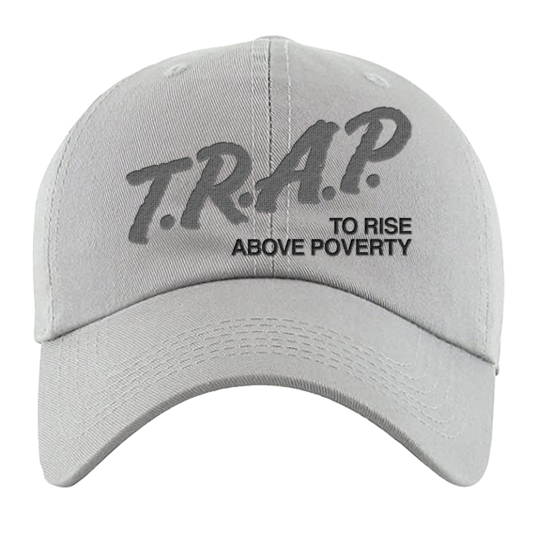 Cement Grey Low 11s Dad Hat | Trap To Rise Above Poverty, Light Gray