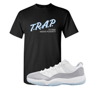 Cement Grey Low 11s T Shirt | Trap To Rise Above Poverty, Black