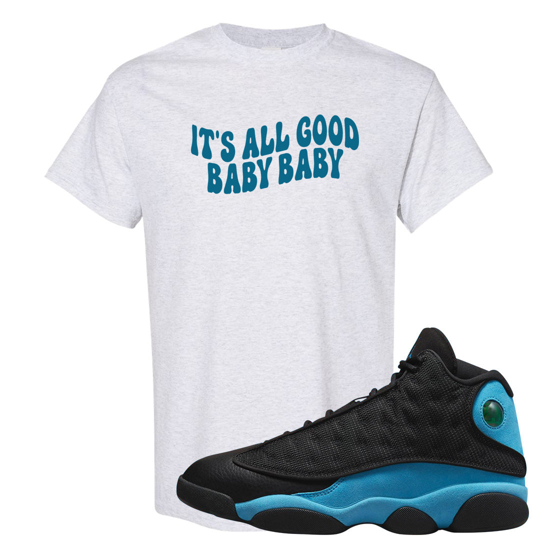 Black University Blue 13s T Shirt | All Good Baby, Ash