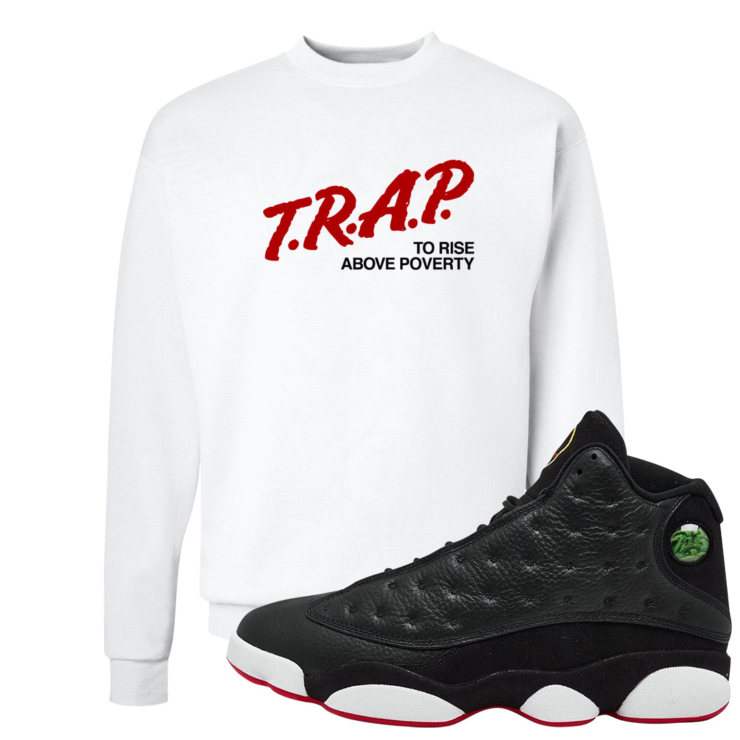 2023 Playoff 13s Crewneck Sweatshirt | Trap To Rise Above Poverty, White