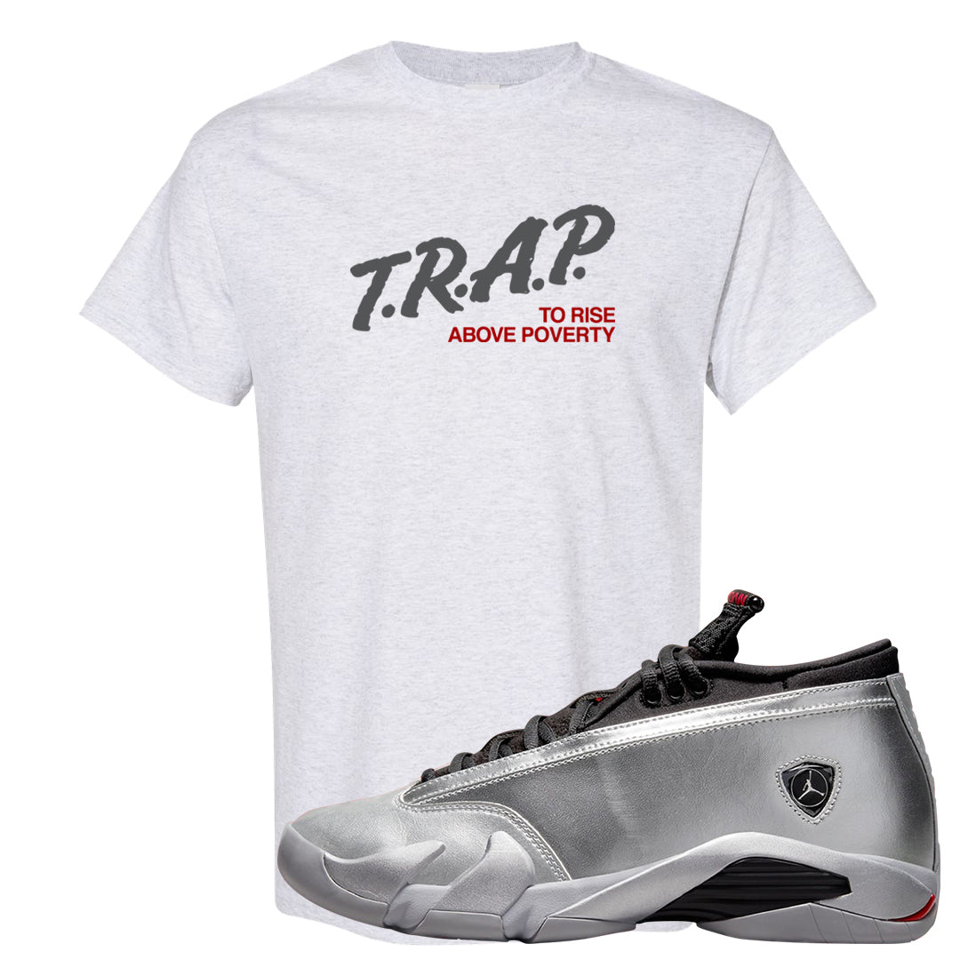 Metallic Silver Low 14s T Shirt | Trap To Rise Above Poverty, Ash
