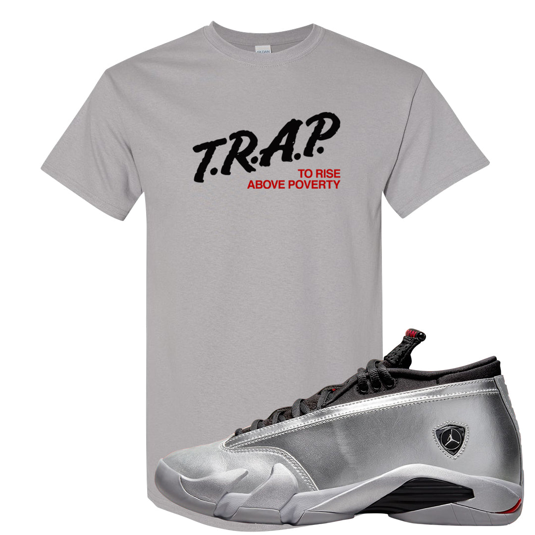 Metallic Silver Low 14s T Shirt | Trap To Rise Above Poverty, Gravel