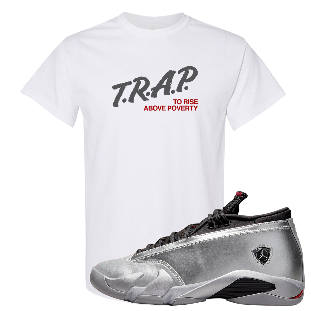 Metallic Silver Low 14s T Shirt | Trap To Rise Above Poverty, White