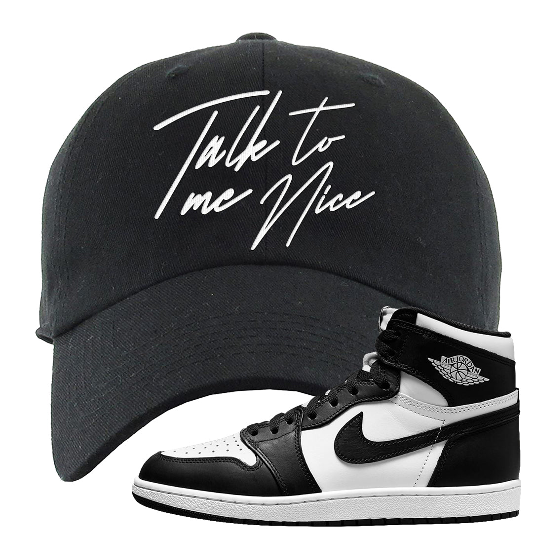 Black White Hi 85 1s Dad Hat | Talk To Me Nice, Black
