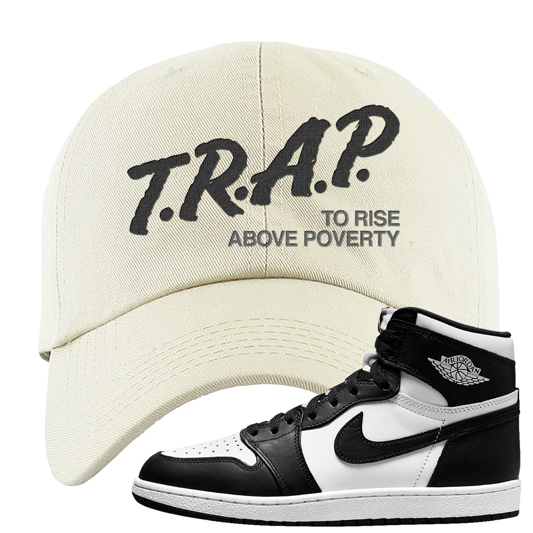 Black White Hi 85 1s Dad Hat | Trap To Rise Above Poverty, White