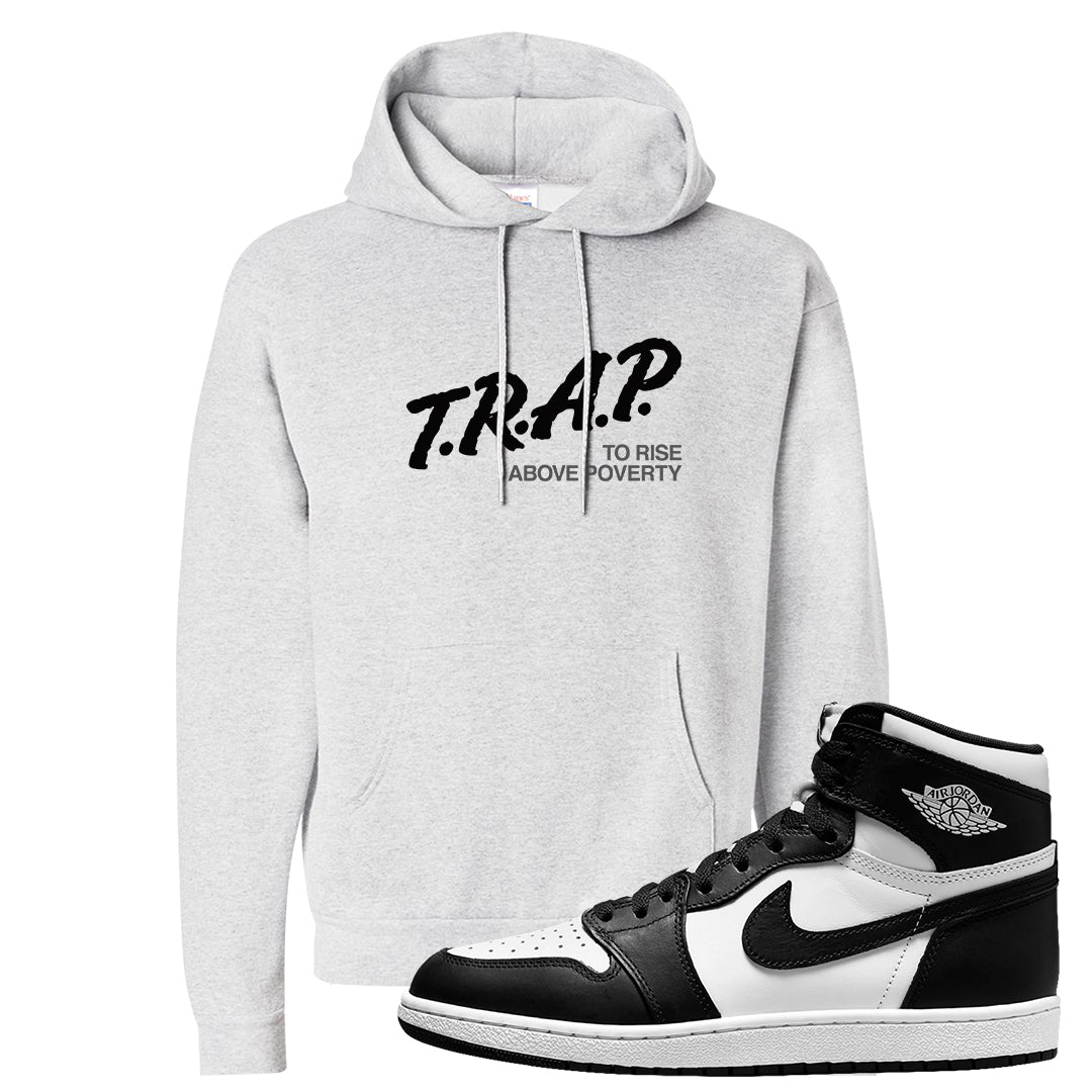 Black White Hi 85 1s Hoodie | Trap To Rise Above Poverty, Ash