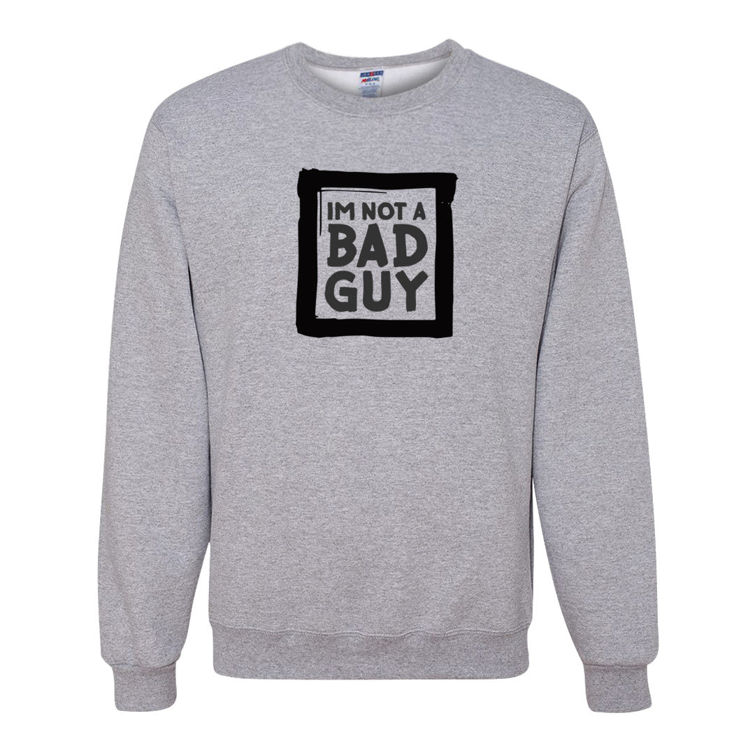 Black Cement Low 1s Crewneck Sweatshirt | I'm Not A Bad Guy, Ash