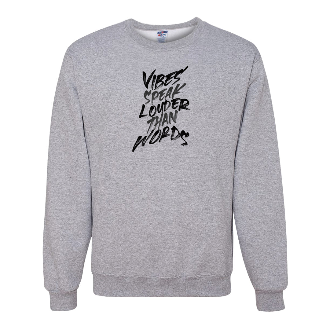 Black Cement Low 1s Crewneck Sweatshirt | Vibes Speak Louder Than Words, Ash