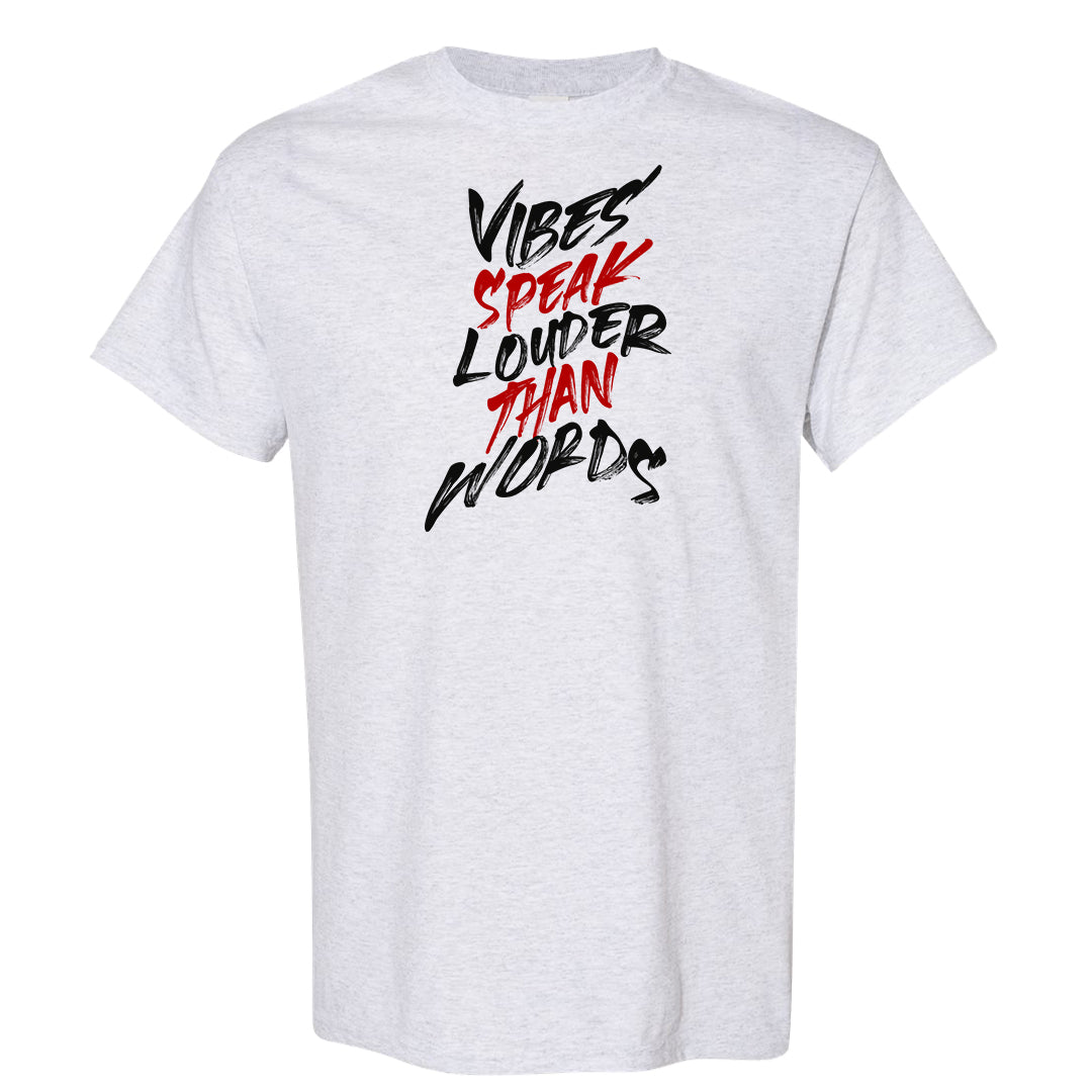 Black White Fire Red Low 1s T Shirt | Vibes Speak Louder Than Words, Ash