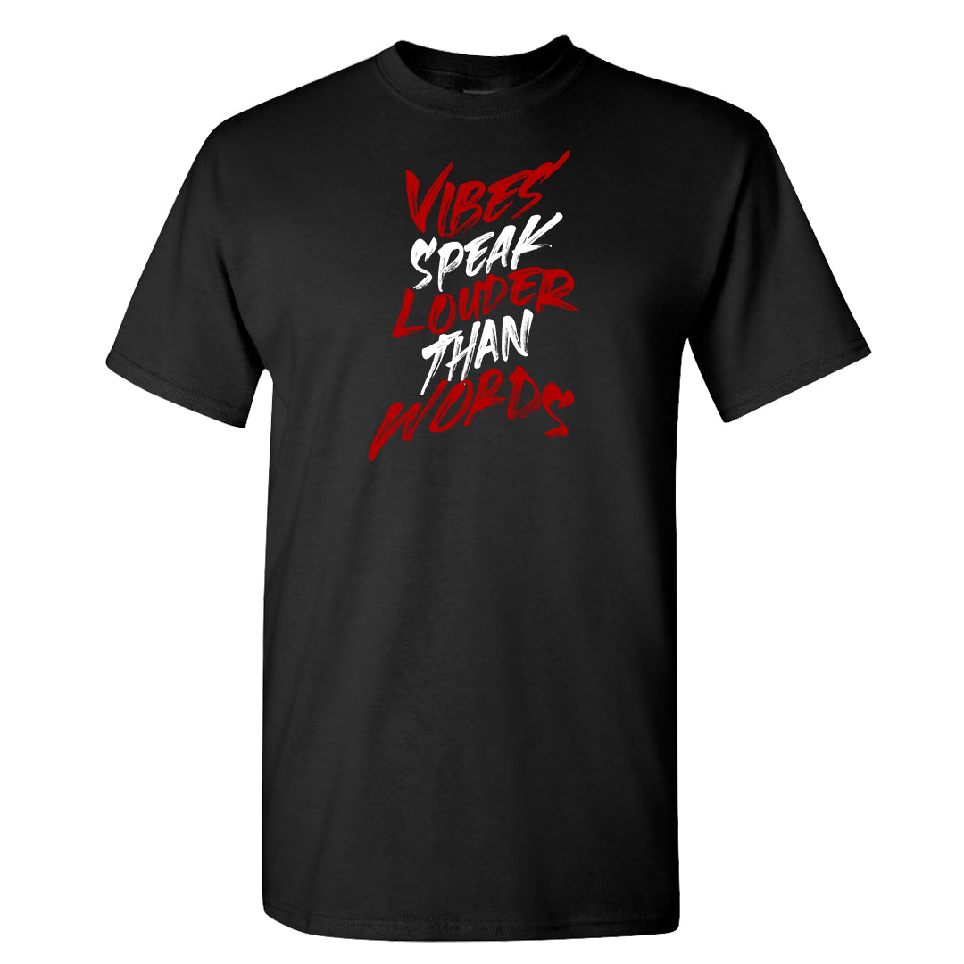 Black White Fire Red Low 1s T Shirt | Vibes Speak Louder Than Words, Black