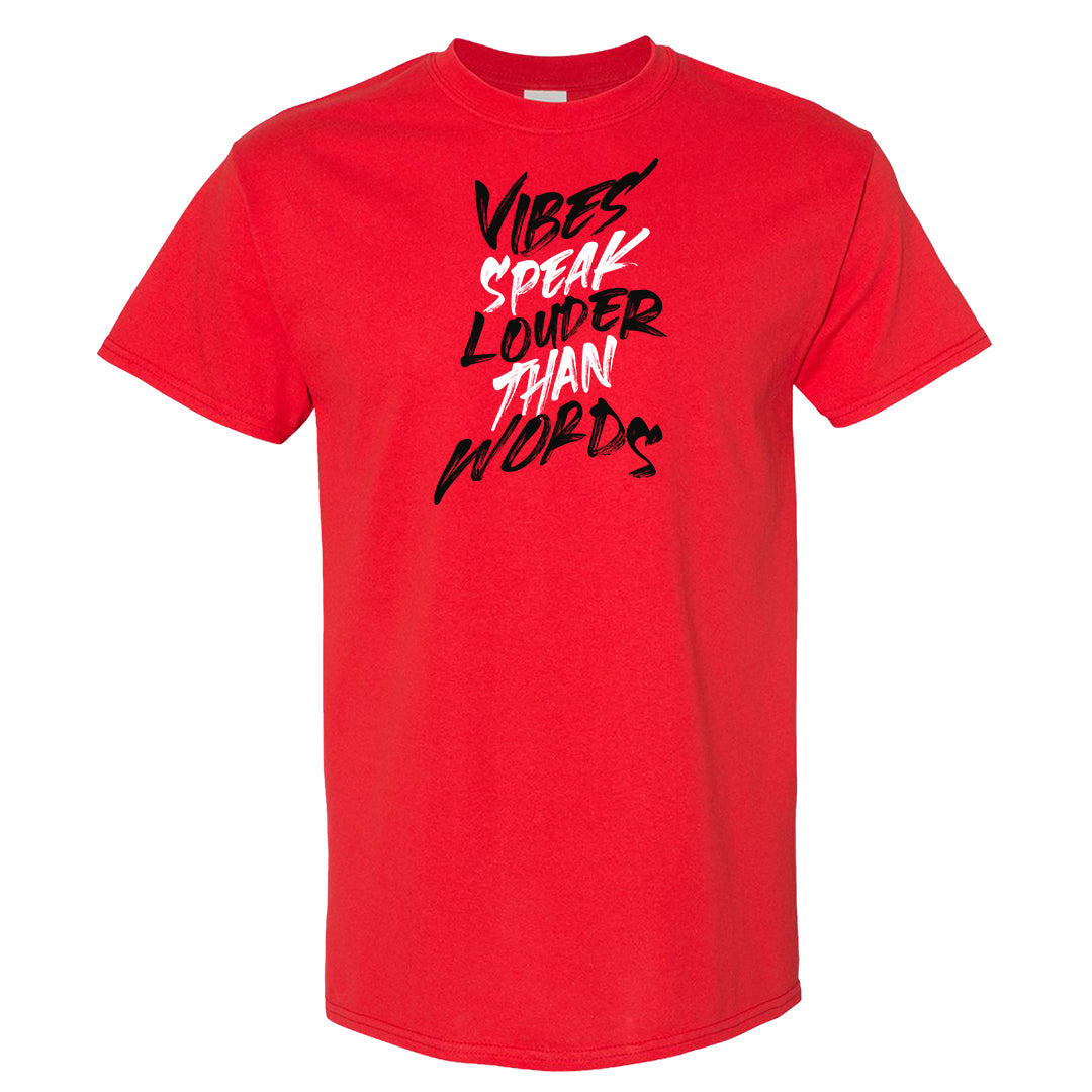 Black White Fire Red Low 1s T Shirt | Vibes Speak Louder Than Words, Red