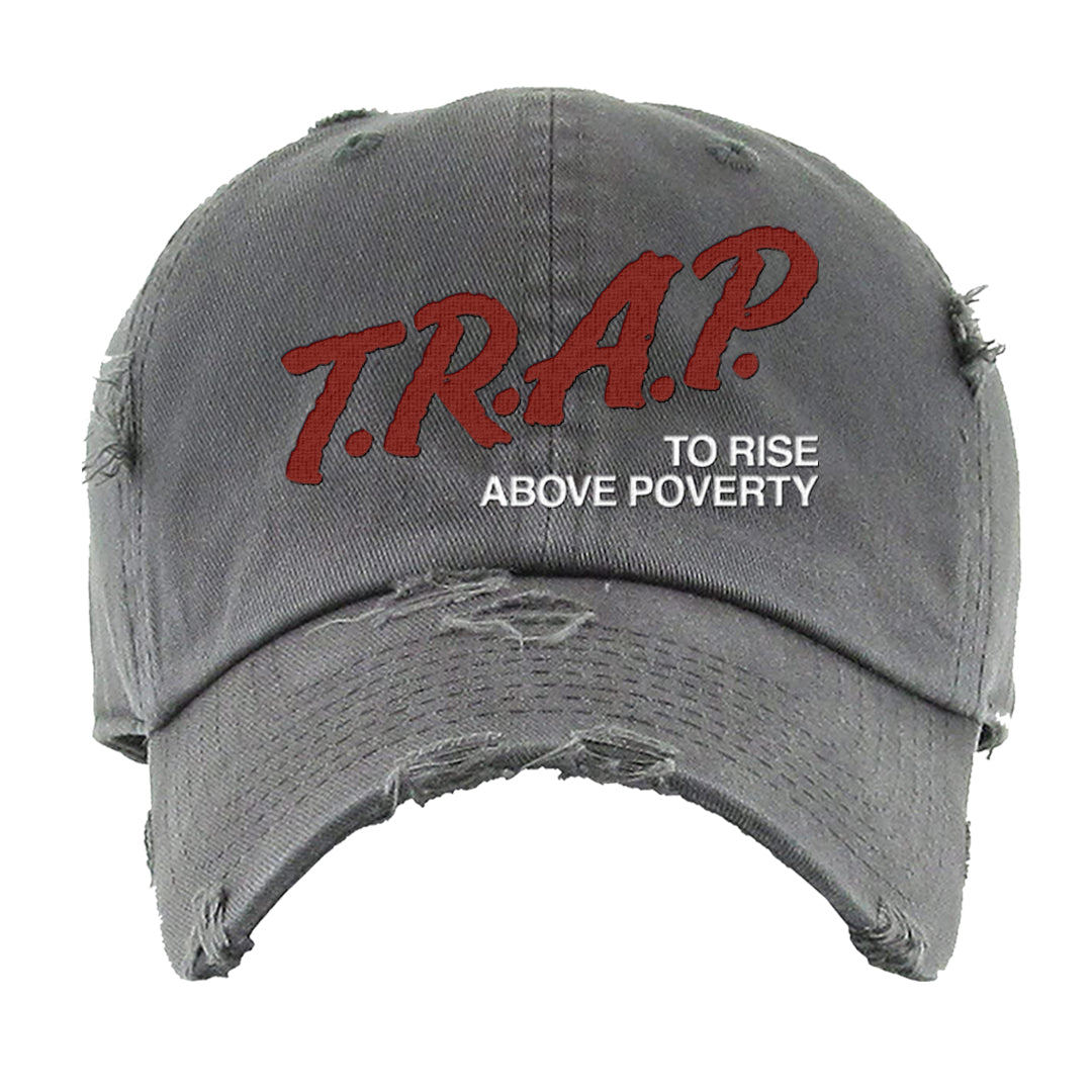 Dark Grey Varsity Red Low 1s Distressed Dad Hat | Trap To Rise Above Poverty, Dark Grey