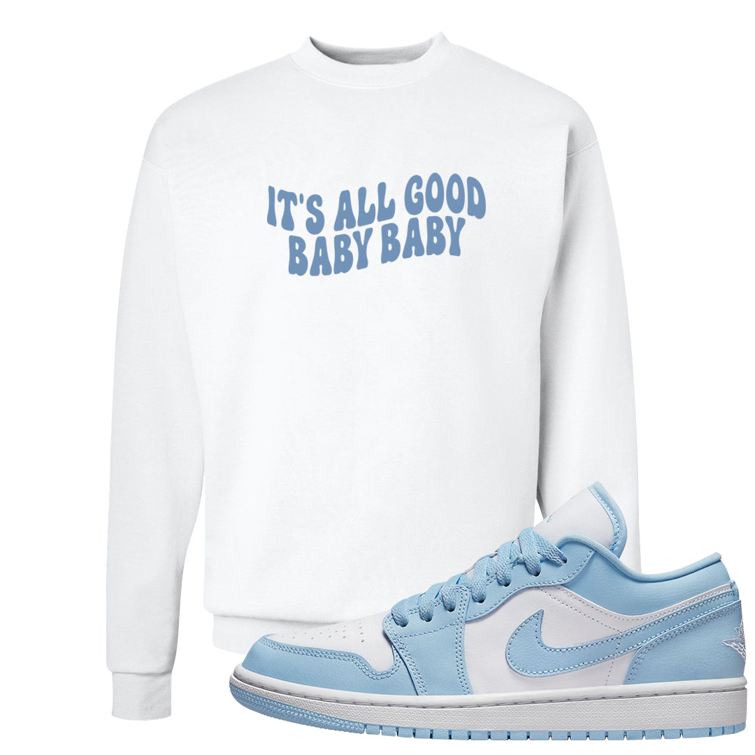 Ice Blue Low 1s Crewneck Sweatshirt | All Good Baby, White
