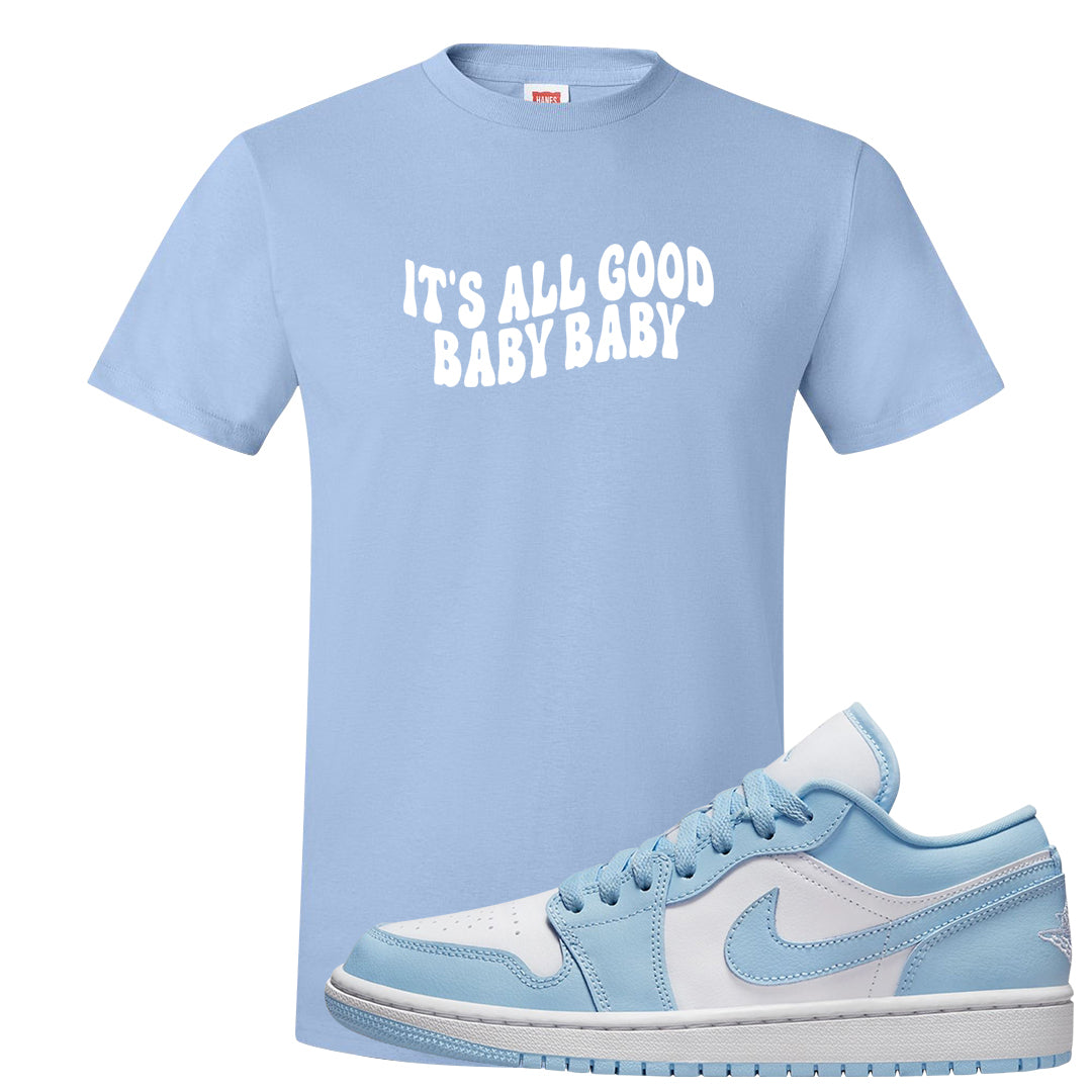 Ice Blue Low 1s T Shirt | All Good Baby, Light Blue
