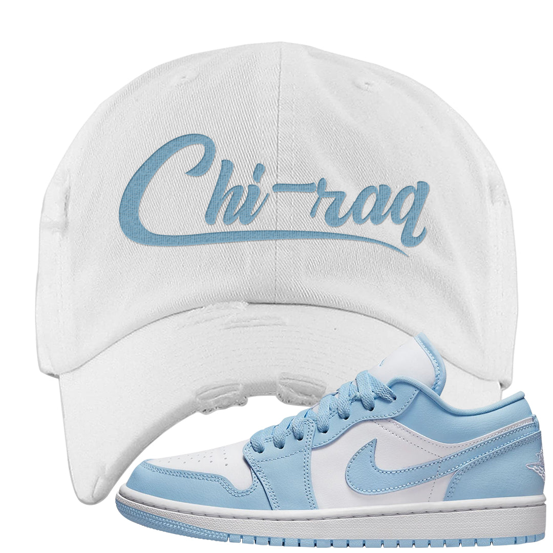 Ice Blue Low 1s Distressed Dad Hat | Chiraq, White