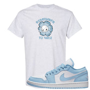 Ice Blue Low 1s T Shirt | Remember To Smile, Ash