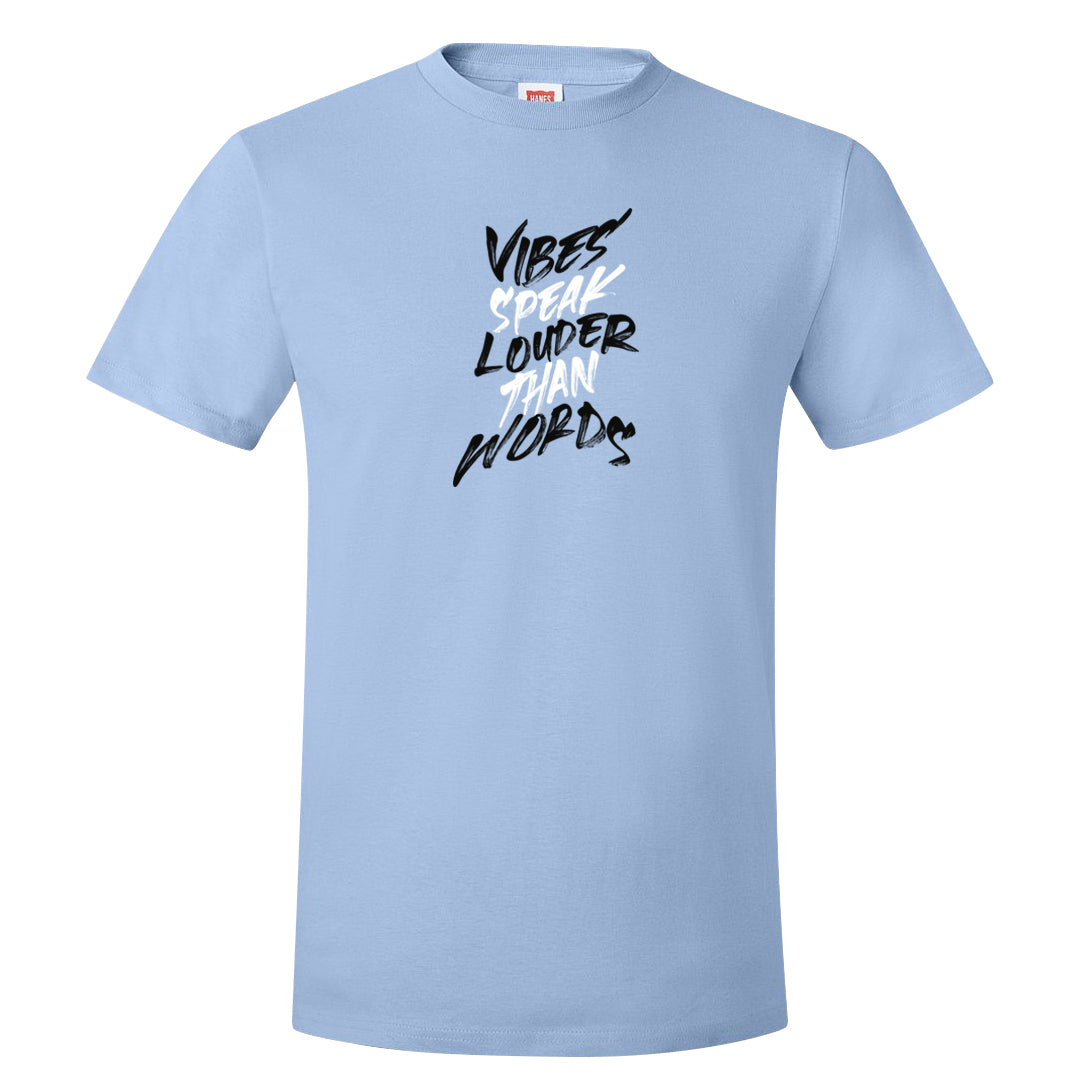 Ice Blue Low 1s T Shirt | Vibes Speak Louder Than Words, Light Blue