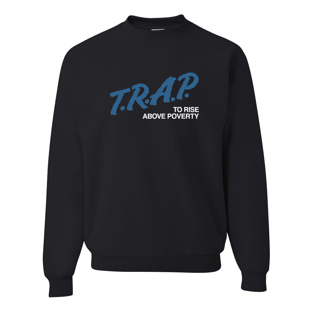 True Blue Low 1s Crewneck Sweatshirt | Trap To Rise Above Poverty, Black
