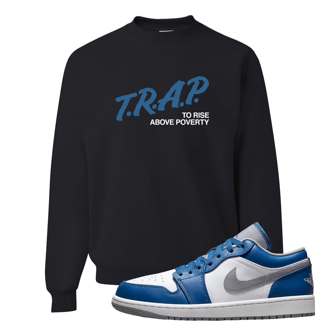 True Blue Low 1s Crewneck Sweatshirt | Trap To Rise Above Poverty, Black