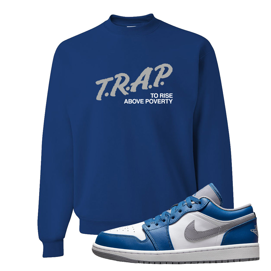 True Blue Low 1s Crewneck Sweatshirt | Trap To Rise Above Poverty, Royal