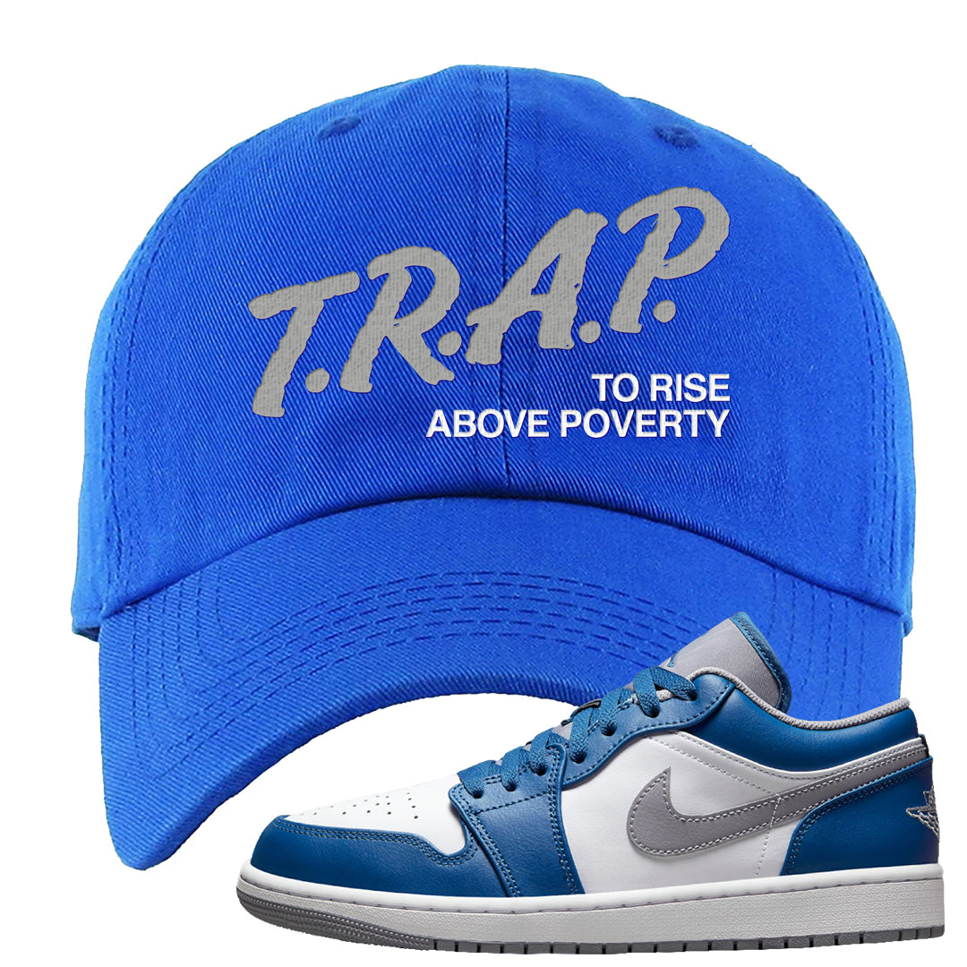 True Blue Low 1s Dad Hat | Trap To Rise Above Poverty, Royal