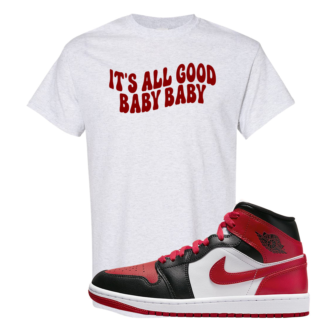 Bred Toe Mid 1s T Shirt | All Good Baby, Ash